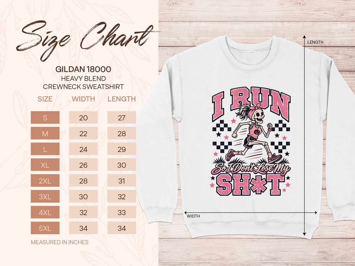 Gildan 18000 crewneck sweatshirt size chart with "I Run So I Don't Lose My Shit" graphic.