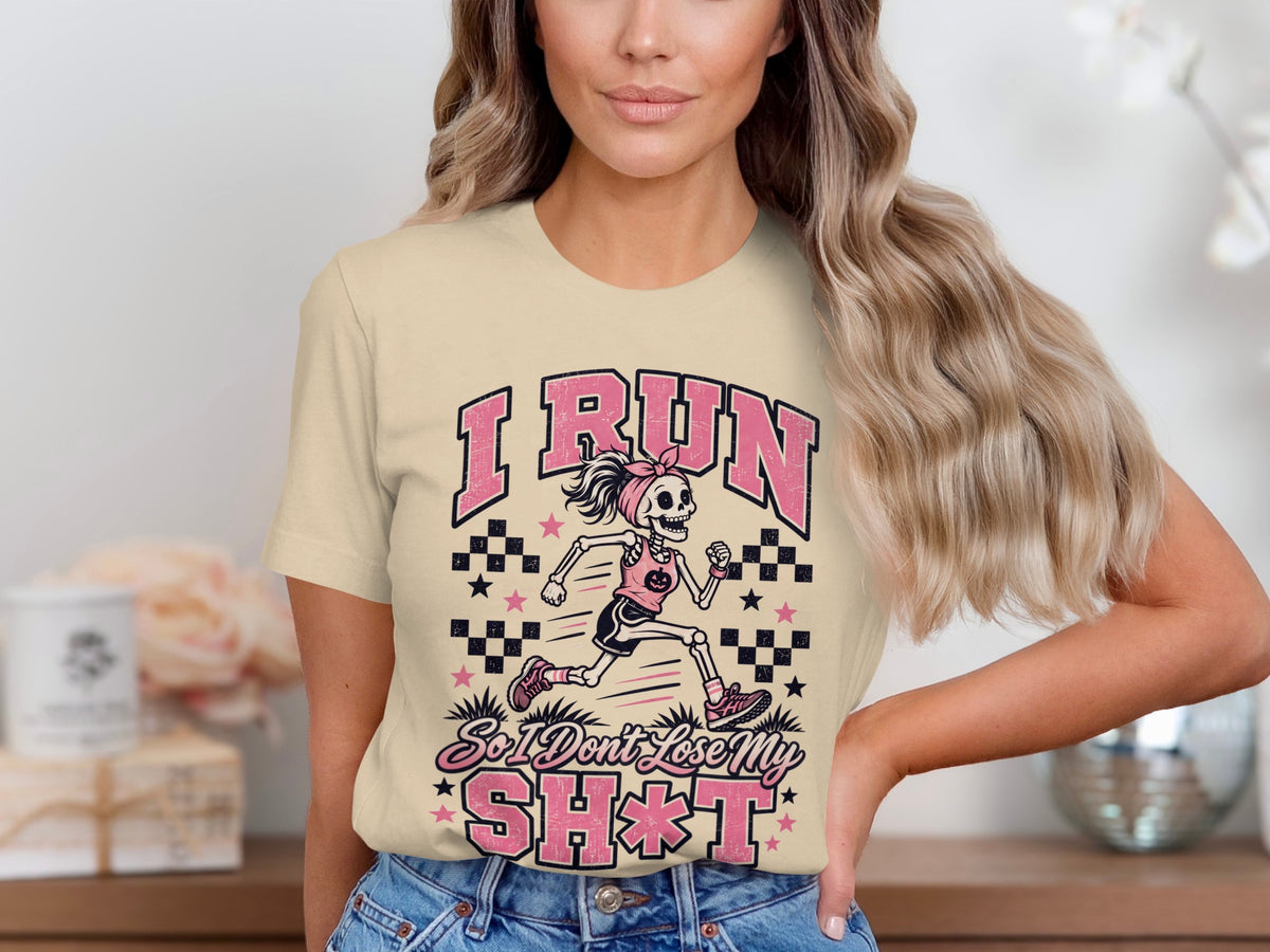 Skeleton running graphic with text "I RUN So I Don't Lose My SH*T".