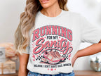 Running for my Sanity because I don't have bail money graphic tee.