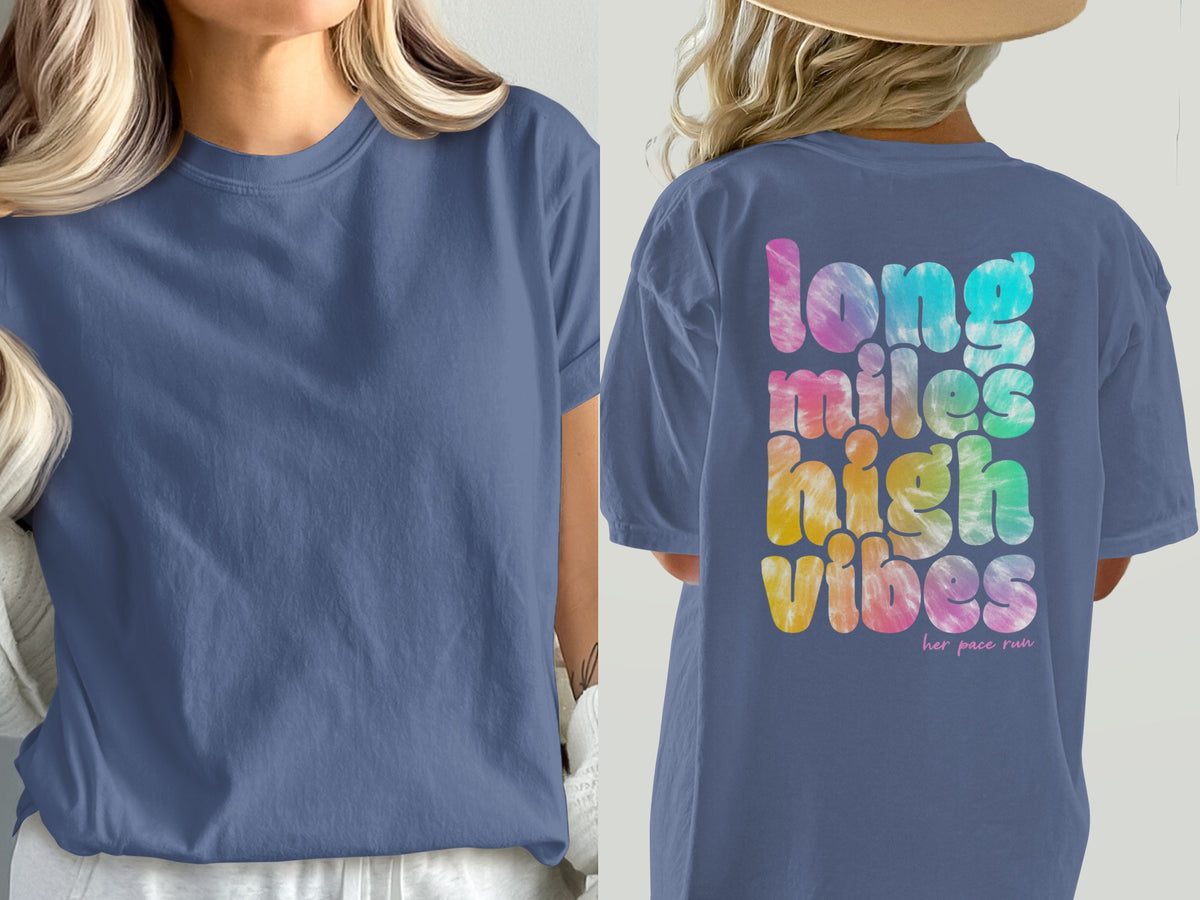 Blue t-shirt with tie-dye text "long miles high vibes her pace run."