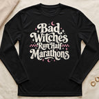 Black long-sleeve shirt with distressed text "Bad Witches Run Half Marathons".